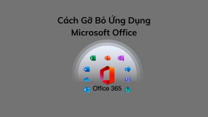 Cách gỡ bỏ ứng dụng Microsoft Office