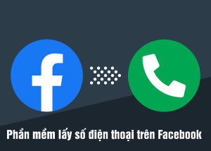 Tool Lấy Số Điện Thoại từ trên Facebook Full Miễn Phí